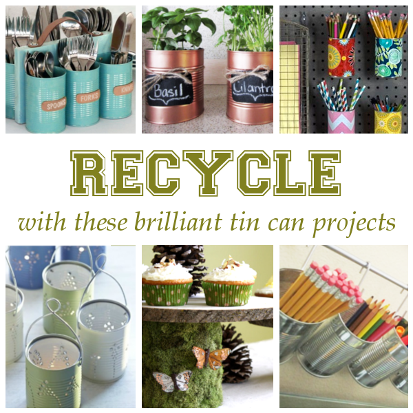 Tin Can Recycling Projects DIY Home Sweet Home